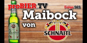 Beitragsbild des Blogbeitrags Maibock von Schnaitl | proBIER.TV – Craft Beer Review #565 [4K] 