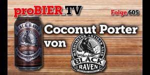 Beitragsbild des Blogbeitrags Coco Jones Coconut Porter von Black Raven | proBIER.TV – Craft Beer Review #605 [4K] 