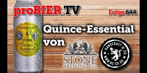 Beitragsbild des Blogbeitrags Quince-Essential von Stone/Hanscraft | proBIER.TV – Craft Beer Review #000 [4K] 