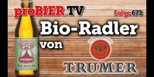 Beitragsbild des Blogbeitrags Obertrumer Bio Radler von Trumer | proBIER.TV – Craft Beer Review #673 [4K] 