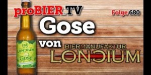 Beitragsbild des Blogbeitrags Gose von Loncium | proBIER.TV – Craft Beer Review #680 [4K] 