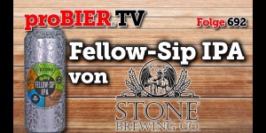 Beitragsbild des Blogbeitrags Fellow-Sip IPA von Stone Berlin | proBIER.TV – Craft Beer Review #693 [4K] 