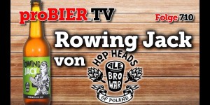 Beitragsbild des Blogbeitrags Rowing Jack von Ale Browar | proBIER.TV – Craft Beer Review #710 [4K] 