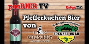 Beitragsbild des Blogbeitrags Pfefferkuchen Bier von Frenzel-Bräu/E.C.Groschky | proBIER.TV – Craft Beer Review #712 [4K] 