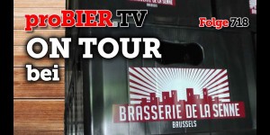 Beitragsbild des Blogbeitrags ON TOUR bei Brasserie de la Senne | proBIER.TV – Craft Beer Review #718 [4K] 