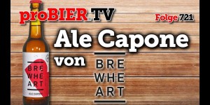 Beitragsbild des Blogbeitrags Ale Capone von Brewheart | proBIER.TV – Craft Beer Review #721 [4K] 