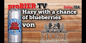 Beitragsbild des Blogbeitrags Hazy with a chance of blueberries von Stone Berlin | proBIER.TV – Craft Beer Review #724 [4K] 