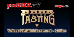 Beitragsbild des Blogbeitrags Helles von Tölzer Mühlfeldbrauerei | proBIER.TV – Craft Beer Review #728 [4K] 
