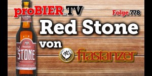 Beitragsbild des Blogbeitrags Red Stone von Frastanzer | proBIER.TV – Craft Beer Review #778 [4K] 