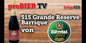 Beitragsbild des Blogbeitrags 515 – Grande Reserve Barrique – Das Zillertaler Jahrgangsbier 