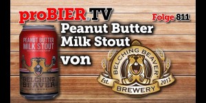 Beitragsbild des Blogbeitrags Peanut Butter Milk Stout von Belching Beaver | proBIER.TV – Craft Beer Review #810 [4K] 