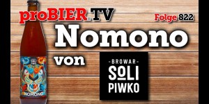 Beitragsbild des Blogbeitrags Nomono von Browar Solipiwko | proBIER.TV – Craft Beer Review #822 [4K] 