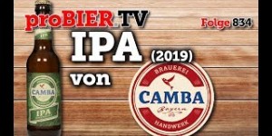 Beitragsbild des Blogbeitrags IPA von Camba Bavaria | proBIER.TV – Craft Beer Review #834 [4K] 