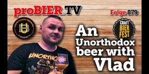 Beitragsbild des Blogbeitrags Unorthodoxes Bier mit Vlad 