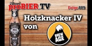 Beitragsbild des Blogbeitrags Holzknacker IV von Brew Age | proBIER.TV – Craft Beer Review #889 [4K] 