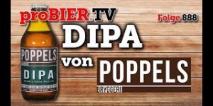 Beitragsbild des Blogbeitrags DIPA von Poppels | proBIER.TV – Craft Beer Review #888 [4K] 