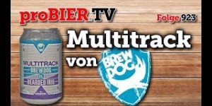 Beitragsbild des Blogbeitrags Multitrack von Brewdog | proBIER.TV – Craft Beer Review #923 [4K] 