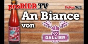 Beitragsbild des Blogbeitrags An Biance von Gallier Bräu | proBIER.TV – Craft Beer Review #962 [4K] 