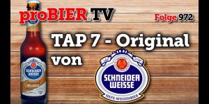 Beitragsbild des Blogbeitrags TAP7 Original von Schneider Weisse | proBIER.TV – Craft Beer Review #972 [4K] 
