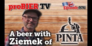 Beitragsbild des Blogbeitrags A beer with Ziemek of Pinta | proBIER.TV – Craft Beer Talk #976 [4K] 