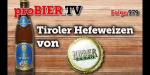 Beitragsbild des Blogbeitrags Tiroler Hefeweizen Hell von Huber Bräu | proBIER.TV – Craft Beer Review #979 [4K] 