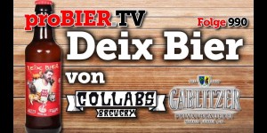 Beitragsbild des Blogbeitrags Deix Bier von Collabs und Gablitzer | proBIER.TV – Craft Beer Review #990 [4K] 