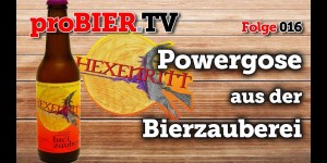 Beitragsbild des Blogbeitrags Auf einem „Hexenritt“ – Des Bierzauberers beste Powergose