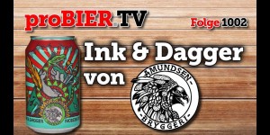 Beitragsbild des Blogbeitrags Ink & Dagger von Amundsen Bryggeri | proBIER.TV – Craft Beer Review #1002 [4K] 
