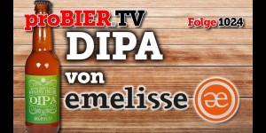 Beitragsbild des Blogbeitrags DIPA von Emelisse | proBIER.TV – Craft Beer Review #1024 [4K] 