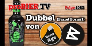 Beitragsbild des Blogbeitrags Barrel Born #1 (Dubbel) von Brauwerk/Brew Age | proBIER.TV – Craft Beer Review #1083 [4K] 
