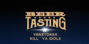 Beitragsbild des Blogbeitrags Kill´Ya Idols von Ybnstoker | proBIER.TV – Craft Beer Review #1062 [4K] 