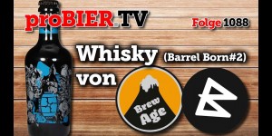 Beitragsbild des Blogbeitrags Barrel Born #2 (Whisky) von Brauwerk/Brew Age | proBIER.TV – Craft Beer Review #1088 [4K] 