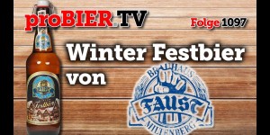 Beitragsbild des Blogbeitrags Winter-Festbier von Faust | proBIER.TV – Craft Beer Review #1097 [4K] 