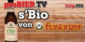 Beitragsbild des Blogbeitrags proBIER.TV – s’BIO von Frastanzer | #059