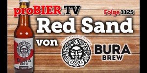 Beitragsbild des Blogbeitrags Red Sand von Bura Brew | proBIER.TV – Craft Beer Review #1125 [4K] 