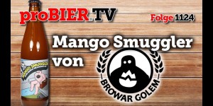 Beitragsbild des Blogbeitrags Mango Smuggler von Browar Golem | proBIER.TV – Craft Beer Review #1124 [4K] 