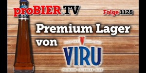 Beitragsbild des Blogbeitrags Premium Lager von VIRU | proBIER.TV – Craft Beer Review #1128 [4K] 