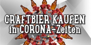 Beitragsbild des Blogbeitrags Craftbier in Corona Zeiten 