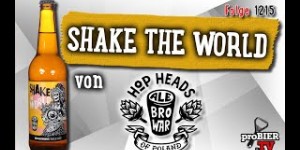 Beitragsbild des Blogbeitrags Shake the world von Ale Browar | proBIER.TV – Craft Beer Review #1215 [4K] 