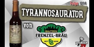 Beitragsbild des Blogbeitrags Tyrannosaurator von Frenzl Bräu | proBIER.TV – Craft Beer Review #1214 [4K] 