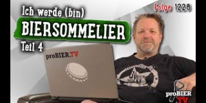 Beitragsbild des Blogbeitrags DIY | Ich werde (bin) Biersommelier – Teil 4 | proBIER.TV – Craft Beer Video #1228 [4K] 