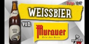 Beitragsbild des Blogbeitrags Weissbier von Murauer Bier | proBIER.TV – Craft Beer Review #1247 [4K] 