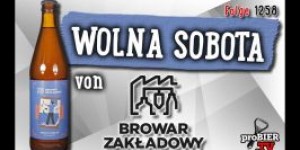 Beitragsbild des Blogbeitrags Wolna Sobota von Browar Zakładowy | Craft Bier Verkostung #1259