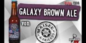 Beitragsbild des Blogbeitrags Galaxy Brown Ale von Maisel & Friends | Craft Bier Verkostung #1314