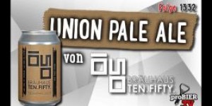 Beitragsbild des Blogbeitrags Union Pale Ale von TenFifty Bräuhaus | Craft Bier Verkostung #1332 