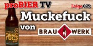 Beitragsbild des Blogbeitrags proBIER.TV – Muckefuck von Brauwerk | #075