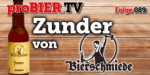 Beitragsbild des Blogbeitrags proBIER.TV – Zunder von Der Bierschmiede | #089 