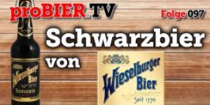 Beitragsbild des Blogbeitrags proBIER.TV – Schwarzbier von Wieselburger | #097 