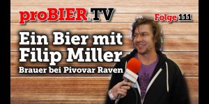 Beitragsbild des Blogbeitrags Ein Bier mit Filip Miller von Pivovar Raven 