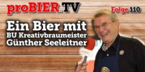 Beitragsbild des Blogbeitrags proBIER.TV – Ein Bier mit Günther Seeleitner | #110